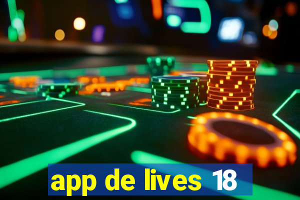 app de lives 18